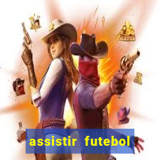 assistir futebol sem travar